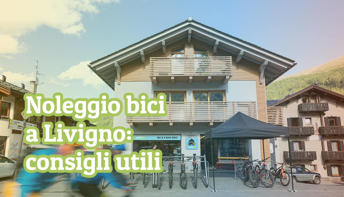 noleggio bici Livigno, consigli utili, copertina articolo